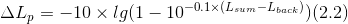 \Delta L_{p} = -10\times lg(1-10^{-0.1\times(L_{sum}- L_{back})})(2.2)